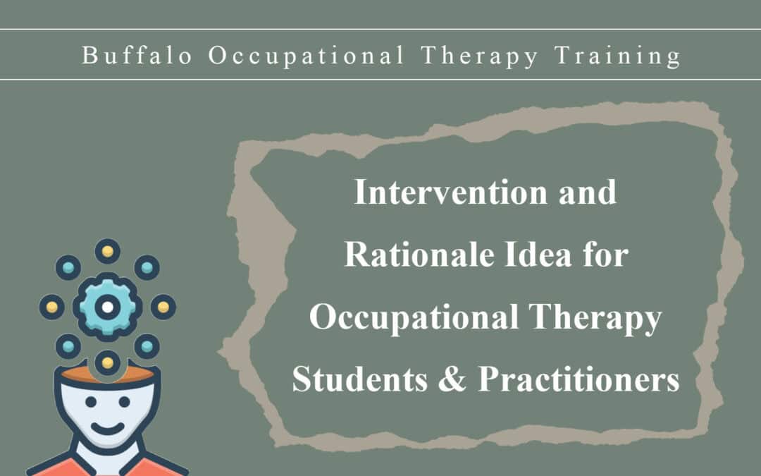 Occupational Therapy Intervention Rationale for Adults