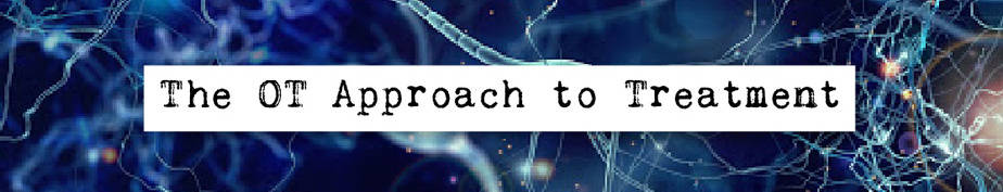 BOT OT Treatment Portal - OT approach to treatment BOT OT Treatment Portal - OT approach to treatment