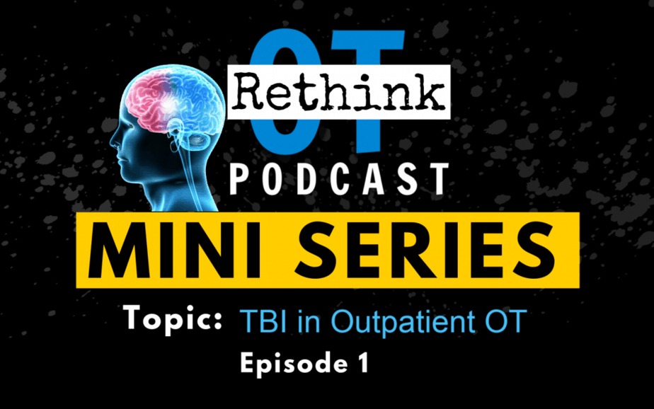 Traumatic Brain Injury In Outpatient OT Practice