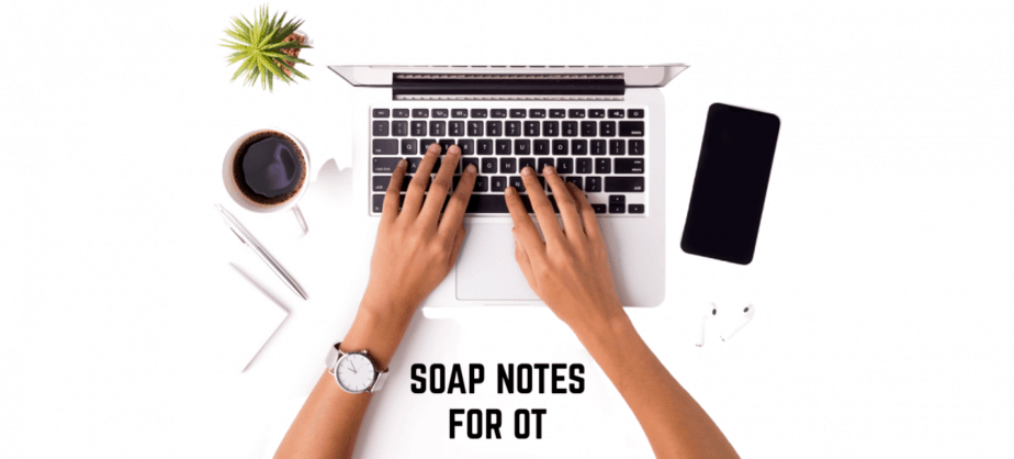 SOAP NOTES for Occupational Therapy Resources