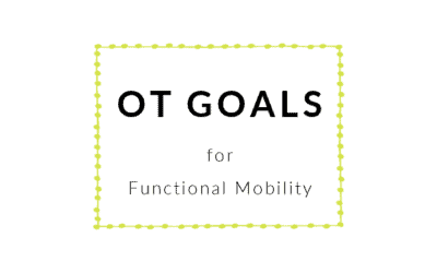OT Goals for Functional Mobility