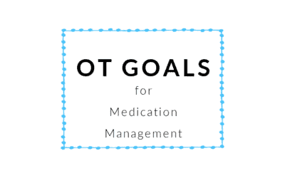 OT Goals for Medication Management