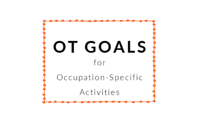 OT Goals for Occupation Specific Activities