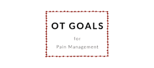 Pain Management OT Goals Occupational Therapy Goals BOT Portal - Buffalo Occupational Therapy