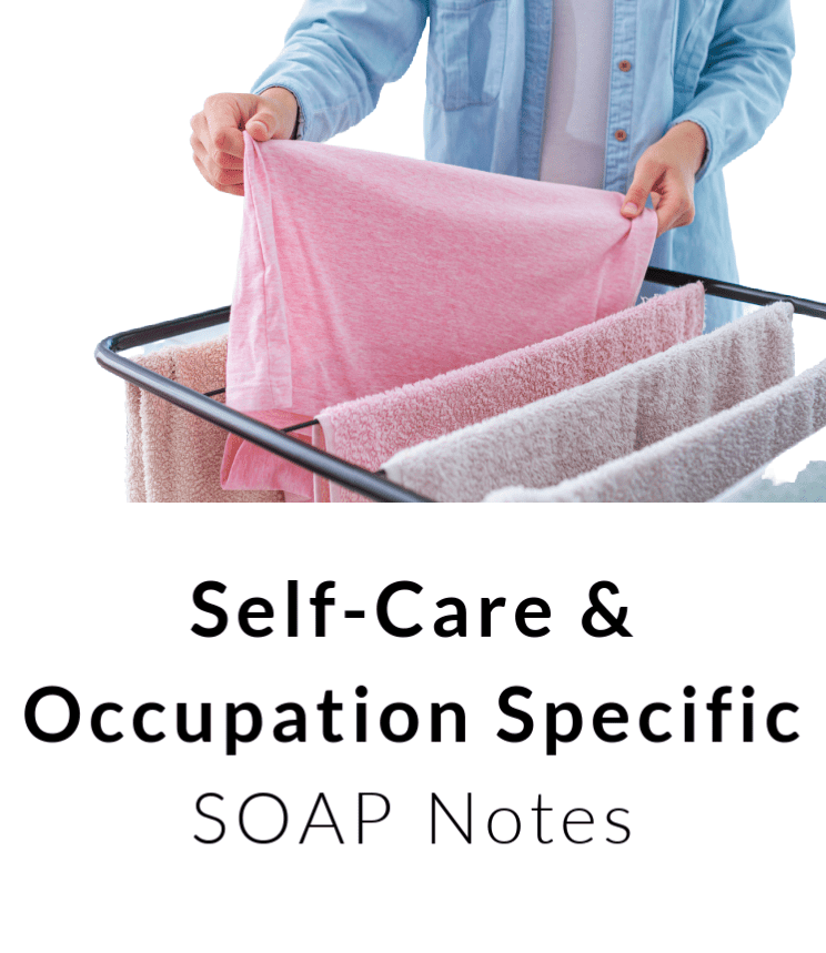 Self Care and Occupation Specific SOAP Note examples for occupational therapy BOT Portal - Buffalo Occupational Therapy