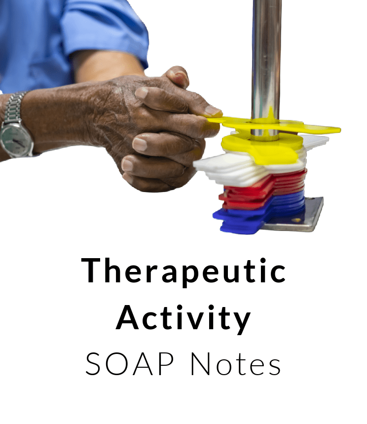 Therapeutic Activity SOAP Note examples for occupational therapy BOT Portal - Buffalo Occupational Therapy