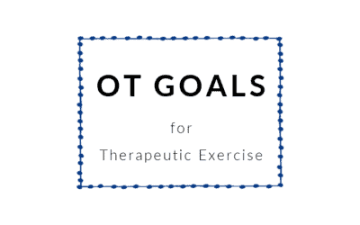 OT Goals for Therapeutic Exercise in Occupational Therapy